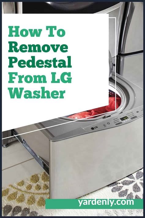 how to take pedestal off lg washer